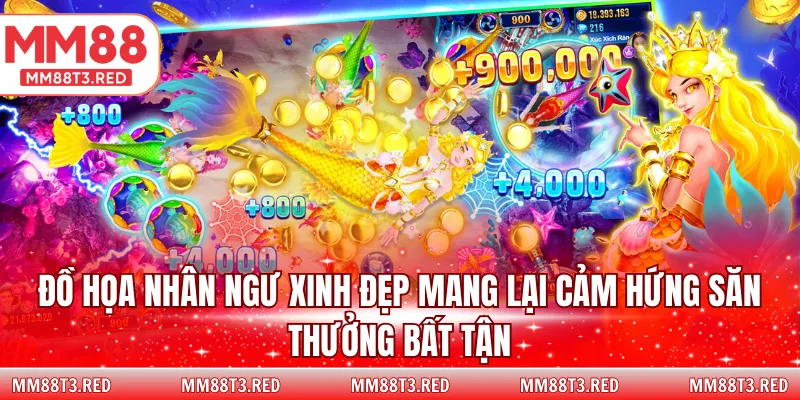 Đồ họa nhân ngư xinh đẹp mang lại cảm hứng săn thưởng bất tận